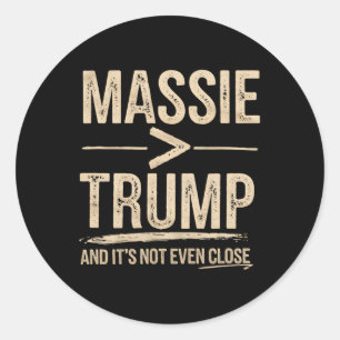 Mie More Than Trump And It's Not Even Close Classic Round Sticker