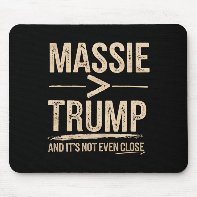 Mie More Than Trump And It's Not Even Close  Mouse Pad (Front)