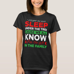 Might As Well Sleep Under The Tree Cause We All Kn T-Shirt