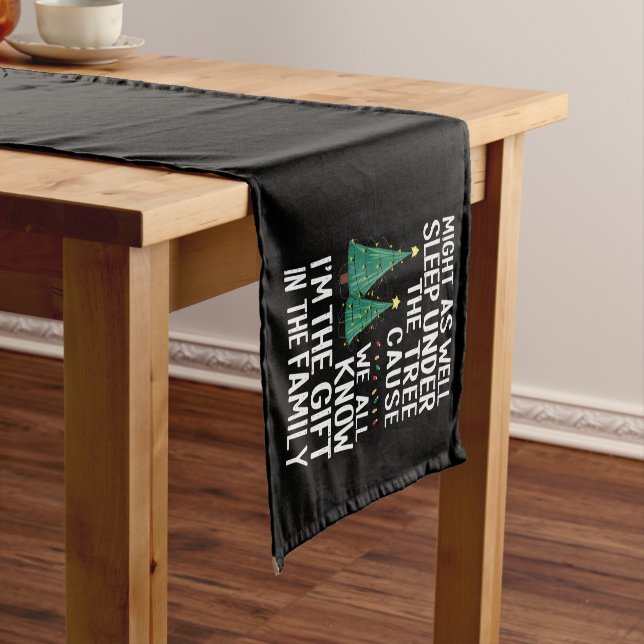 Might As Well Sleep Under The Tree Christmas Gift Short Table Runner (In Situ)