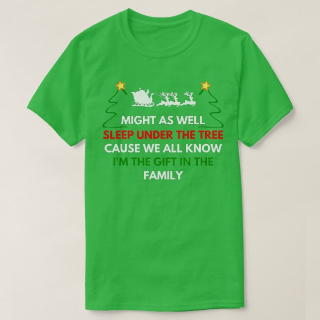 Might As Well Sleep Under The Tree Christmas Kids  T-Shirt (Design Front)