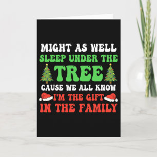 Might As Well Sleep Under The Tree Kids Christmas Card