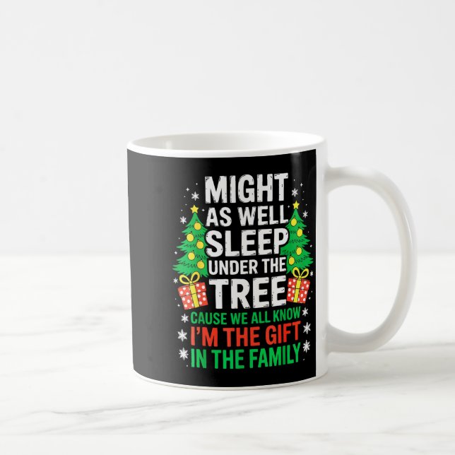 Might As Well Sleep Under The Tree Shirt Christmas Coffee Mug (Right)