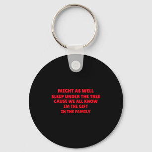 Might As Well Sleep Under Tree Funny Golden Child Key Ring