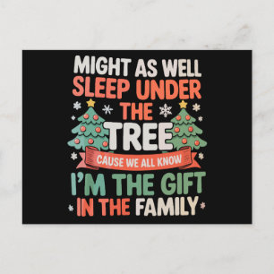 Might As Well Sleep Under Tree I'm The Family Gift Holiday Postcard