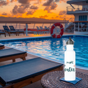 “…might be water…” Funny Cruise SS Water Bottle