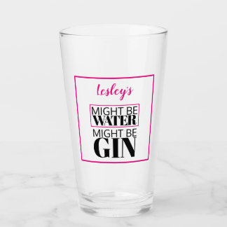 Might be water. Might be gin. Pink. Personalised Glass