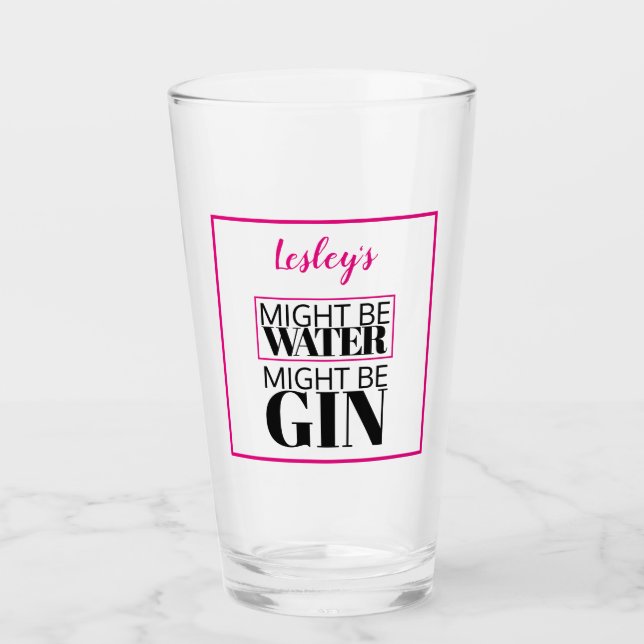 Might be water.  Might be gin.  Pink. Personalised Glass (Front)