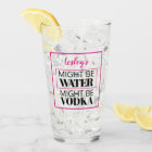 Might be water. Might be vodka. Pink. Personalised