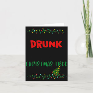 Might Get Drunk And Put Up My Christmas Tree Later Card