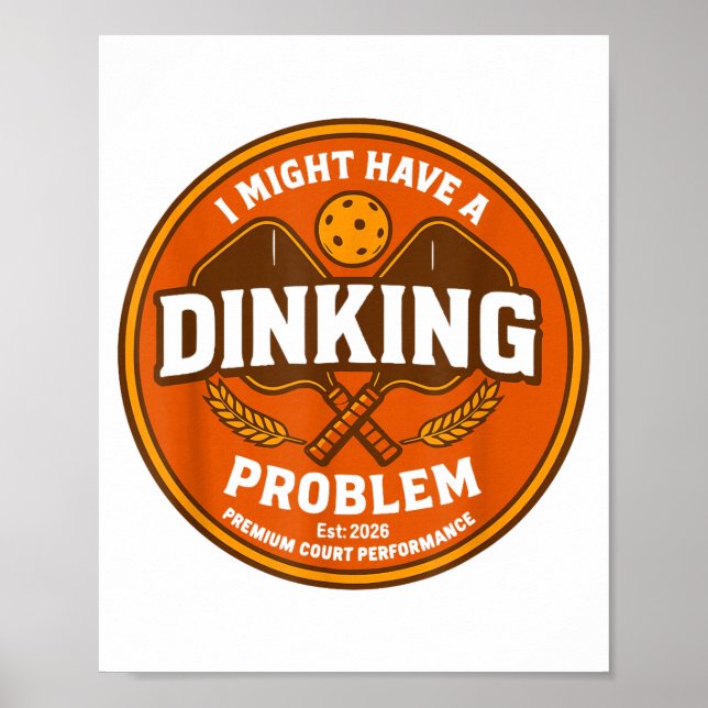 Might have a dinking problem retro pickleball poster (Front)
