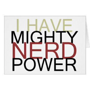 MIGHTY NERD POWER
