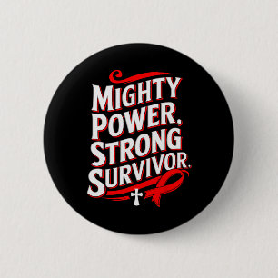 Mighty Power Strong Survivor Blood Cancer Awarenes 6 Cm Round Badge