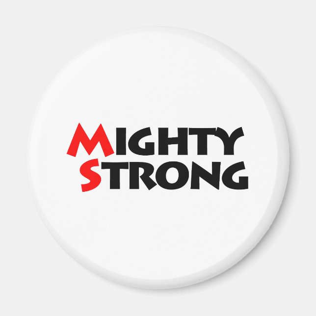 Mighty Strong Magnet (Front)