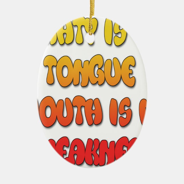 Mighty Tongue Weak Mouth pic Ceramic Tree Decoration (Front)