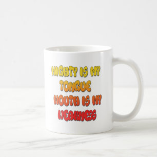 Mighty Tongue Weak Mouth pic Coffee Mug