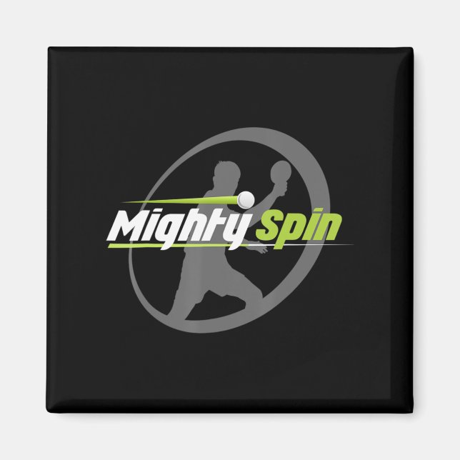 MightySpin  Ping Pong Tee   Table Tennis  Cool Magnet (Front)