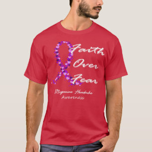 Migraine Headache Awareness Faith Over Fear In Thi T-Shirt