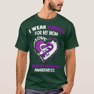 Migraine Headache Awareness I Wear Purple For My M T-Shirt