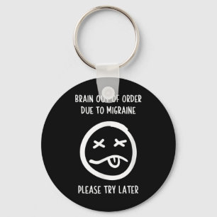 Migraine Relief Humour T Shirt - Migraine Awarenes Key Ring