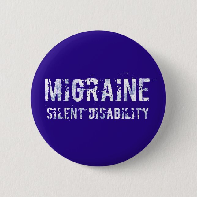 Migraine Silent Disability Awareness in Grunge 6 Cm Round Badge (Front)