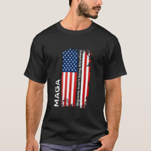 Migrants Aren't Going Anywhere MAGA Pro Immigratio T-Shirt