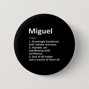Miguel Definition D Name Funny Birthday 6 Cm Round Badge