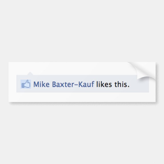 Mike Baxter Kauf Likes This Bumper Sticker (Front)