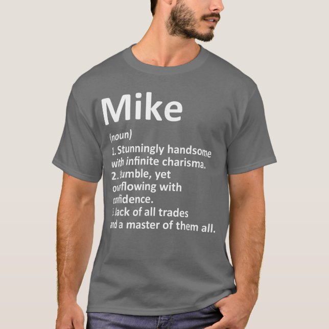 Mike Definition Personalized Name Funny Birthday G T-Shirt (Front)