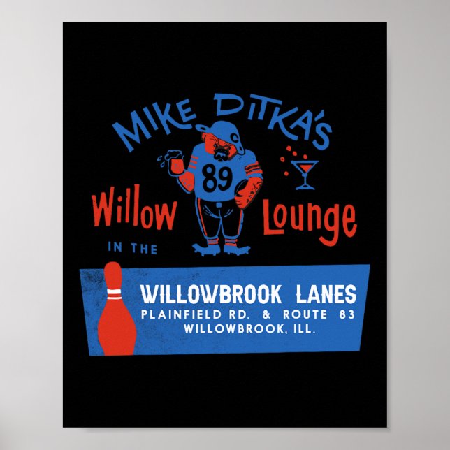 Mike Ditka's Willow Lounge  Poster (Front)