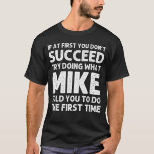Mike Gift Name Personalized Birthday Funny Christm T-Shirt