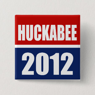 MIKE HUCKABEE 2012 15 CM SQUARE BADGE