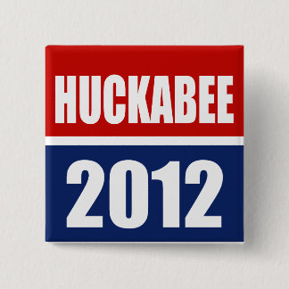 MIKE HUCKABEE 2012 15 CM SQUARE BADGE