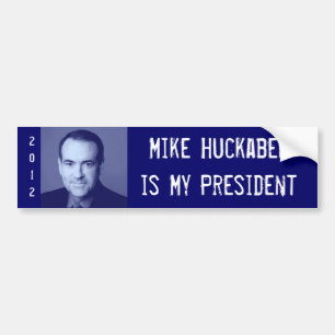 Mike Huckabee is My President Bumper Sticker