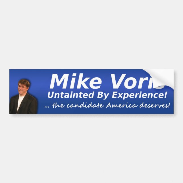Mike Voris : Untainted By Experience Bumper Sticker (Front)