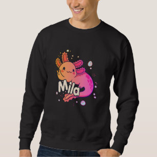 MILA - Beautiful girl name with adorable AXOLOTL Sweatshirt