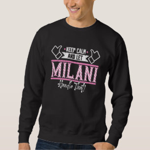 Milani Keep Calm and let Milani Handle that Sweatshirt