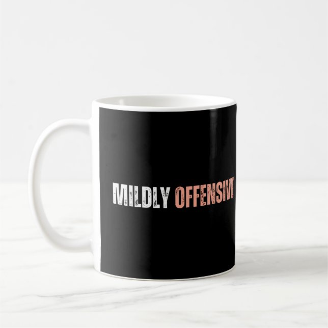 Mildly Offensive Coffee Mug (Left)
