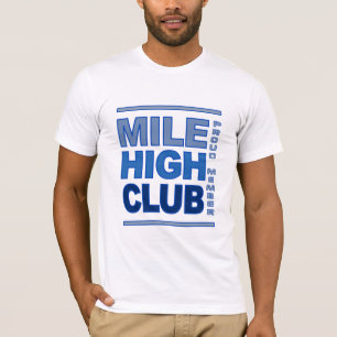 Mile High Club shirt - choose style & colour