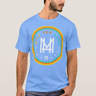 Mile Per Hour 24 Hour Run T-Shirt