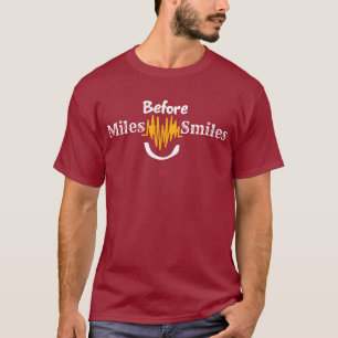 Miles Before Smiles – Funny Running & Fitness T-Shirt