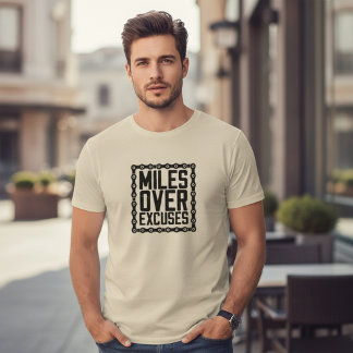 Miles Over Excuses Fitness Motivation T-Shirt