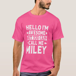 Miley Surname Call Me Miley Family Team Last Name T-Shirt