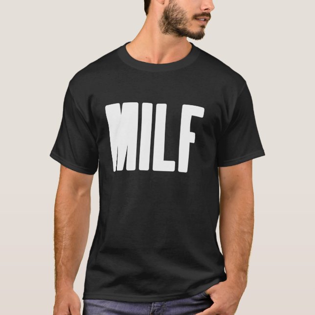 MILF Humourous Gift For Hot Mama Mother s Day Awes T-Shirt (Front)