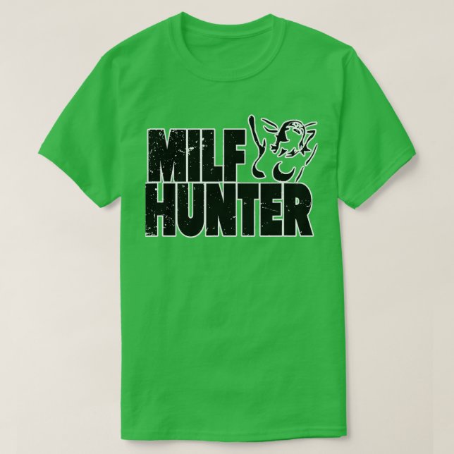 Milf Hunter Inappropriate Rude Humour T-Shirt (Design Front)
