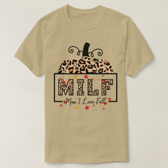 MILF Man I Love Fall Funny Autumn Seasons LoverT-S T-Shirt (Design Front)