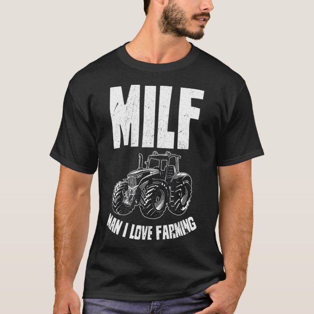 MILF - MAN I LOVE FARMING T-Shirt (Front)