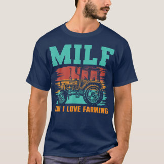 MILF Man I Love Farming Vintage Truck Farm T-Shirt