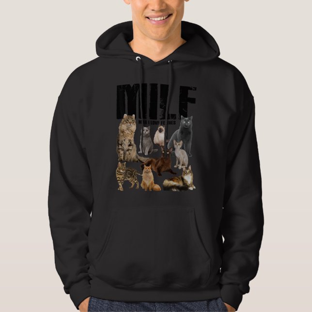 Milf Man I Love Felines  Pixel Hoodie (Front)