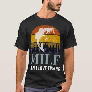 Milf Man I Love Fishing - Retro Vintage Sunset Fun T-Shirt